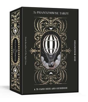 The Phantomwise Tarot - Erin Morgenstern The Phantomwise Tarot - Erin Morgenstern