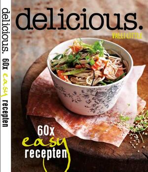 delicious. 60 x easyrecepten - Valli Little delicious. 60 x easyrecepten - Valli Little