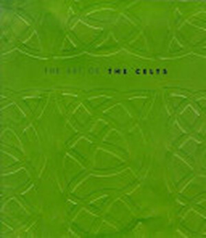 The Art of the Celts - David Sandison