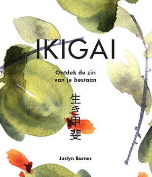 Ikigai - Justyn Barnes Ikigai - Justyn Barnes