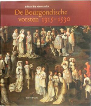 De Bourgondische Vorsten - Edward De Maesschalck De Bourgondische Vorsten - Edward De Maesschalck