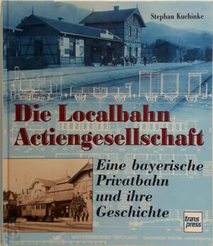 Die Localbahn Actiengesellschaft - Stephan Kuchinke