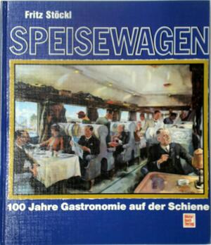 Speisewagen - Fritz Stöckl Speisewagen - Fritz Stöckl