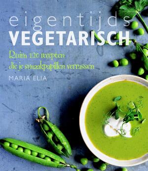Eigentijds Vegetarisch - M. Elia Eigentijds Vegetarisch - M. Elia