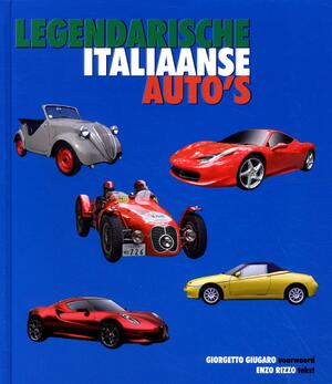 Legendarische Italiaanse auto's - Enzo Rizzo, Giorgetto Giugaro Legendarische Italiaanse auto's - Enzo Rizzo, Giorgetto Giugaro