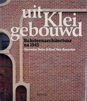 Uit klei gebouwd - Giovanni Peirs, Paul van Aerschot