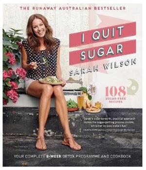 I quit sugar - Sarah Wilson I quit sugar - Sarah Wilson