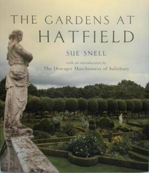The Gardens at Hatfield - Susan Snell