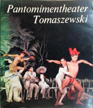 Das pantomimentheater Tomaszewski - Andrzej Hausbrandt