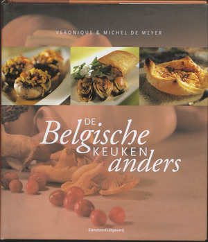 de Belgische keuken anders - Veronique de Meyer, Michel de Meyer de Belgische keuken anders - Veronique de Meyer, Michel de Meyer