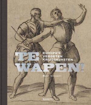TE WAPEN! - Bert Gevaert TE WAPEN! - Bert Gevaert
