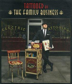 Tattooed by the Family Business - Fredi Marcarini, Chris Terry