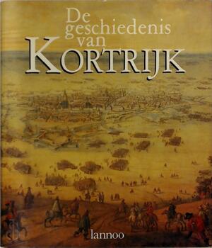 De geschiedenis van Kortrijk - N. Maddens
