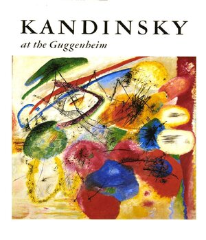 Kandinsky at the Guggenheim - Vivian Endicott Barnett Kandinsky at the Guggenheim - Vivian Endicott Barnett