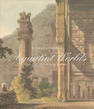 Aquatint Worlds - Douglas Fordham Aquatint Worlds - Douglas Fordham