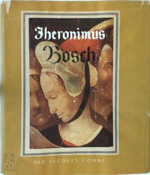 Hieronymus Bosch - Jacques Combe