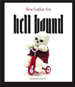 Hell Bound - New Gothic art - Francesca Gavin