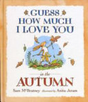Guess how Much I Love You in the Autumn - Sam McBratney