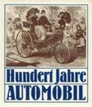 Hundert Jahre Automobil - Wolfgang Roediger Hundert Jahre Automobil - Wolfgang Roediger