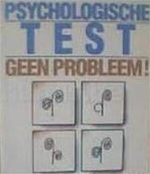Psychologische test, geen probleem! - Gerhard Leibold, Eva Thielen Psychologische test, geen probleem! - Gerhard Leibold, Eva Thielen