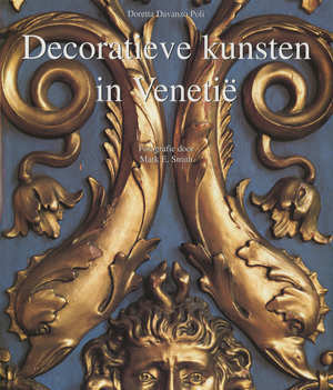 Decoratieve kunsten in Venetië - D.D. Poli, M. E. (Fotograaf). Smith Decoratieve kunsten in Venetië - D.D. Poli, M. E. (Fotograaf). Smith