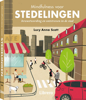 Mindfulness voor stedelingen - Lucy Anna Scott