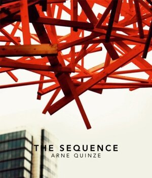 The Sequence - Arne Quinze The Sequence - Arne Quinze