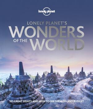 Lonely Planet's Wonders of the World - Lonely Planet's Wonders of the World -