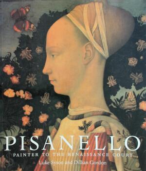 Pisanello - Luke Syson, Dillian Gordon Pisanello - Luke Syson, Dillian Gordon