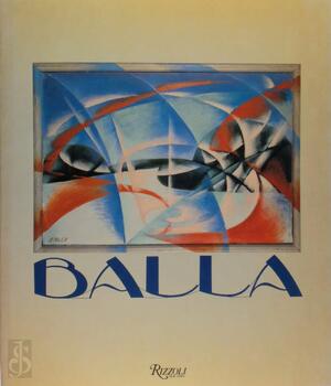 Balla: The Futurist - Maurizio Fagiolo Dell'Arco