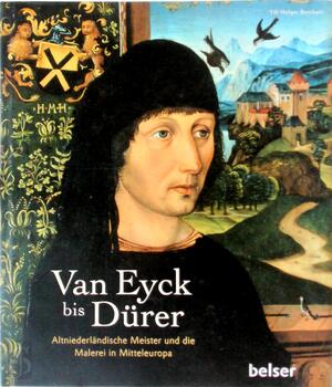 Van Eyck bis Dürer - Till-Holger Borchert, Groeningemuseum