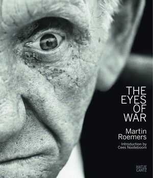 The Eyes of War - Martin Roemers, Cees Nooteboom
