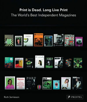 Print is Dead, Long Live Print - Ruth Jamieson