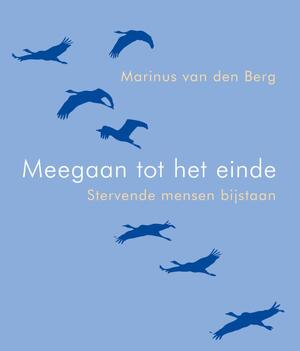 Meegaan tot het einde - Marinus van den Berg