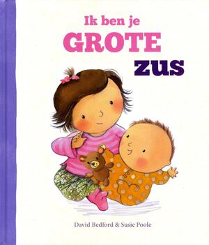Ik ben je grote zus - David Bedford Ik ben je grote zus - David Bedford
