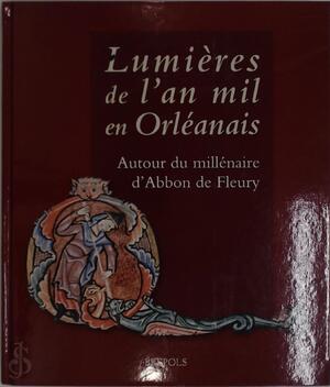 Lumières de l'an mil en Orléanais - Lumières de l'an mil en Orléanais -