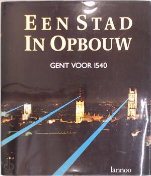 Een stad in opbouw - Beatrix Baillieul, Anne Duhameeuw