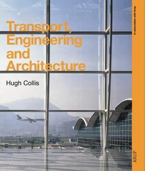 Transport, engineering and architecture - Hugh Collis Transport, engineering and architecture - Hugh Collis