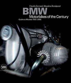 Bmw : motorcycles of the century - guide to models 1923-2000 - Claudio Somazzi