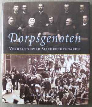 Dorpsgenoten: Verhalen over Sliedrechtenaren - W. Bos Jzn