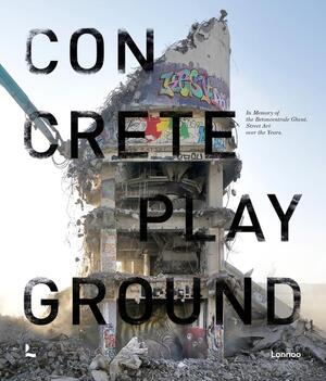 Concrete Playground - Giulia Riva, Tristan Manco, Dries Van Melkebeke