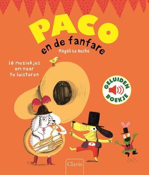 Paco en de fanfare - Magali Le Huche Paco en de fanfare - Magali Le Huche
