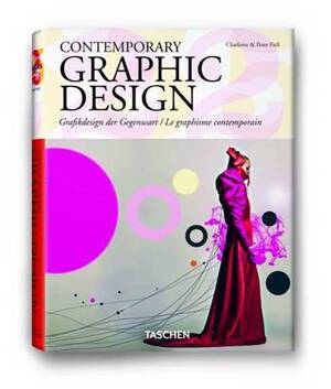 Contemporary Graphic Design - Peter Fiell, Charlotte Fiell Contemporary Graphic Design - Peter Fiell, Charlotte Fiell
