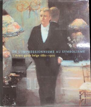 De l'impressionnisme au symbolisme - Maryanne Stevens, Robert Hoozee De l'impressionnisme au symbolisme - Maryanne Stevens, Robert Hoozee