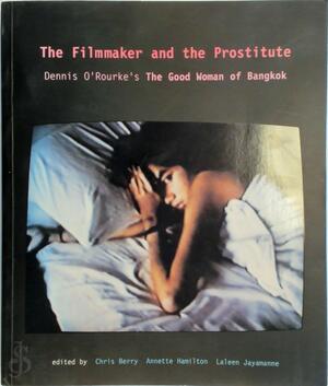 The Filmmaker and the Prostitute - Chris Berry, Annette Hamilton, Laleen Jayamanne