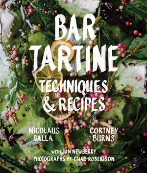 Bar tartine : techniques & recipes - 