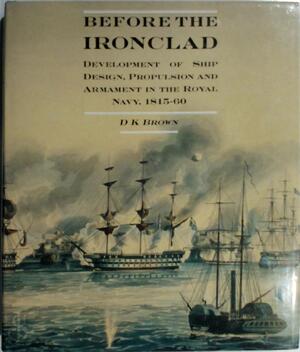 Before the Ironclad - David K. Brown