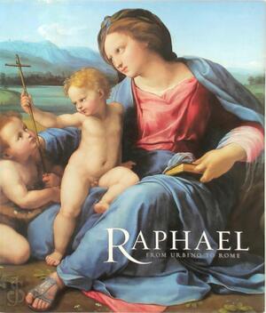 Raphael - From Urbino to Rome - Hugo Chapman Raphael - From Urbino to Rome - Hugo Chapman