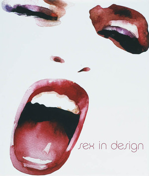 Sex in Design - Lou Savoir Sex in Design - Lou Savoir
