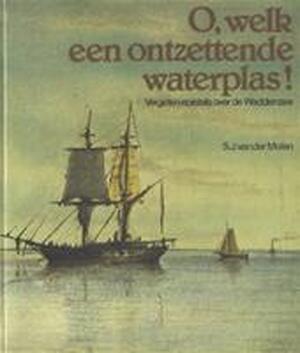 O, Welk een ontzettende waterplas - S.J. van der Molen